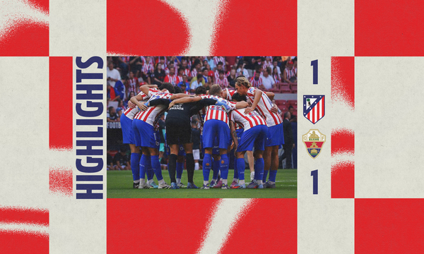 Highlights Atleti 1-1 Elche